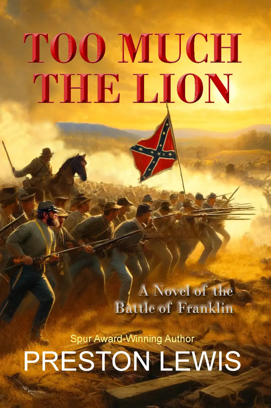 Main Image Supporting the Content of Too Much the Lion:  A Novel of the Battle of Franklin